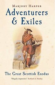 Adventurers and Exiles by Marjory Harper Adventurers and Exiles by Marjory Harper