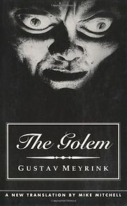 The Golem by Gustav Meyrink The Golem by Gustav Meyrink