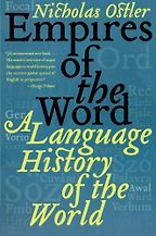 The best books on Language - Empires of the Word by Nicholas Ostler