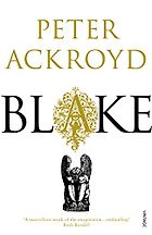 The best books on William Blake - Blake: A Biography by Peter Ackroyd