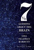 7½ Lessons About the Brain by Lisa Feldman Barrett