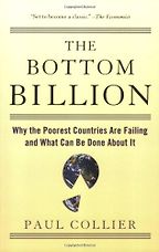The best books on Saving the World - The Bottom Billion by Paul Collier The best books on Saving the World - The Bottom Billion by Paul Collier