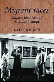 The best books on Indian Cricket - Migrant Races: Empire, Identity and K.S. Ranjitsinhji by Satadru Sen The best books on Indian Cricket - Migrant Races: Empire, Identity and K.S. Ranjitsinhji by Satadru Sen
