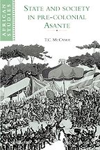 The best books on The History of Ghana - State and Society in Pre-colonial Asante by T. C. McCaskie The best books on The History of Ghana - State and Society in Pre-colonial Asante by T. C. McCaskie