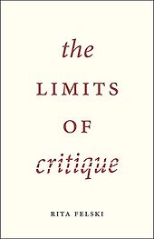The best books on MAGA - The Limits of Critique by Rita Felski The best books on MAGA - The Limits of Critique by Rita Felski