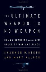 The best books on War - The Ultimate Weapon is No Weapon by Mary Kaldor & Shannon D. Beebe, Mary H. Kaldor