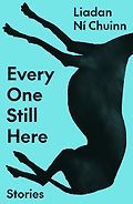 The Best Political Novels of 2026: The Orwell Prize for Fiction - Every One Still Here by Liadan Ní Chuinn