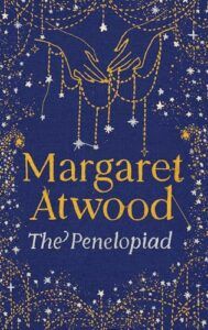 The Penelopiad by Margaret Atwood The Penelopiad by Margaret Atwood