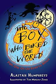 The Boy Who Biked the World: On the Road to Africa by Alastair Humphreys The Boy Who Biked the World: On the Road to Africa by Alastair Humphreys