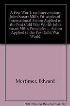 A Few Words on Intervention by Edward Mortimer A Few Words on Intervention by Edward Mortimer