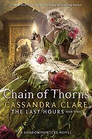 Chain of Thorns by Cassandra Clare Chain of Thorns by Cassandra Clare