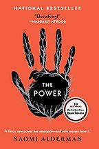 The Power by Naomi Alderman The Power by Naomi Alderman