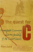The best books on Pioneers of Intelligence Gathering - The Quest for C by Alan Judd The best books on Pioneers of Intelligence Gathering - The Quest for C by Alan Judd