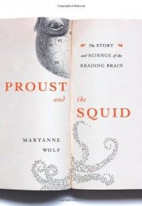 The best books on Educating Your Child - Proust and the Squid by Maryanne Wolf