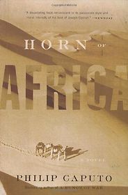 The best books on Americans Abroad - Horn of Africa by Philip Caputo The best books on Americans Abroad - Horn of Africa by Philip Caputo