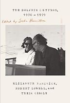Editorsā Picks: Favorite Books of 2019 - The Dolphin Letters, 1970-1979 Elizabeth Hardwick and Robert Lowell (ed. Saskia Hamilton) Editorsā Picks: Favorite Books of 2019 - The Dolphin Letters, 1970-1979 Elizabeth Hardwick and Robert Lowell (ed. Saskia Hamilton)