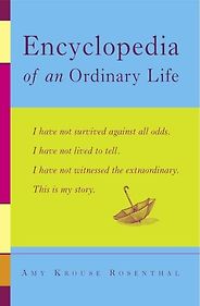 The Best Feel Good Books - Encyclopedia of an Ordinary Life: A Memoir by Amy Krouse Rosenthal The Best Feel Good Books - Encyclopedia of an Ordinary Life: A Memoir by Amy Krouse Rosenthal