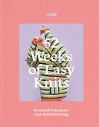 The best books on Knitting - 52 Weeks of Easy Knits: Beautiful Patterns for Year-Round Knitting by Laine
