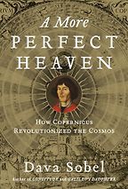 A More Perfect Heaven by Dava Sobel A More Perfect Heaven by Dava Sobel