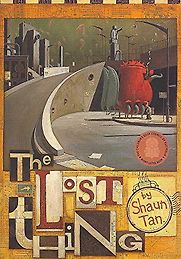 The Lost Thing by Shaun Tan The Lost Thing by Shaun Tan