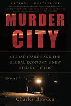 The best books on The War on Drugs - Murder City by Charles Bowden