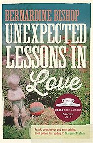 The best books on Ageing - Unexpected Lessons in Love by Bernardine Bishop The best books on Ageing - Unexpected Lessons in Love by Bernardine Bishop