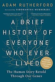 The Best Science Books to Take on Holiday - A Brief History of Everyone Who Ever Lived: The Human Story Retold Through Our Genes by Adam Rutherford The Best Science Books to Take on Holiday - A Brief History of Everyone Who Ever Lived: The Human Story Retold Through Our Genes by Adam Rutherford