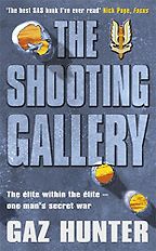 The best books on The SAS - The Shooting Gallery by Gaz Hunter