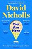 You Are Here: A Novel by David Nicholls