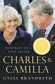 The best books on Modern Day British Royals - Charles and Camilla Portrait of A Love Affair by Gyles Brandreth The best books on Modern Day British Royals - Charles and Camilla Portrait of A Love Affair by Gyles Brandreth