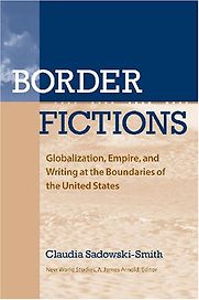 Border Fictions by Claudia Sadowski-Smith