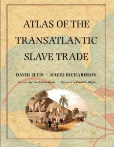 The best books on Atlantic History - Atlas of the Transatlantic Slave Trade by David Eltis and David Richardson