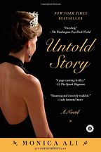 Untold Story: A Novel by Monica Ali Untold Story: A Novel by Monica Ali