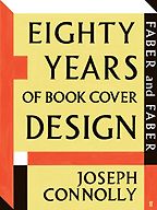 The best books on Typefaces - Eighty Years of Book Cover Design by Joseph Connolly The best books on Typefaces - Eighty Years of Book Cover Design by Joseph Connolly