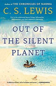 Out of the Silent Planet by C S Lewis Out of the Silent Planet by C S Lewis
