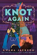 Knot Again by Kwana Jackson Knot Again by Kwana Jackson