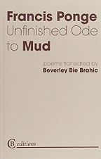 The Best Prose Poetry - Unfinished Ode to Mud by Francis Ponge The Best Prose Poetry - Unfinished Ode to Mud by Francis Ponge