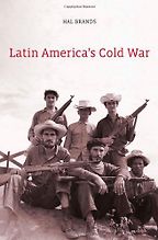 Books on the History of International Relations - Latin America by Hal Brands