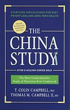 Diet Books - The China Study: The Most Comprehensive Study of Nutrition Ever Conducted by T. Colin Campbell & Thomas M. Campbell II