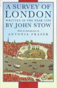 The Best London Books - A Survey of London: Written in the Year 1598 by John Stow