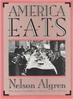 The best books on The History of Food - America Eats by Nelson Algren