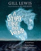 A Story Like the Wind by Gill Lewis