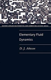 Elementary Fluid Dynamics by David Acheson Elementary Fluid Dynamics by David Acheson