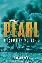 Pearl: December 7, 1941 by Daniel Allen Butler Pearl: December 7, 1941 by Daniel Allen Butler