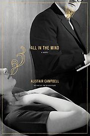 All in the Mind by Alastair Campbell All in the Mind by Alastair Campbell