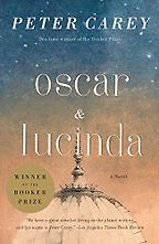 Oscar and Lucinda by Peter Carey Oscar and Lucinda by Peter Carey