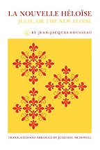 La Nouvelle Héloïse by Jean-Jacques Rousseau La Nouvelle Héloïse by Jean-Jacques Rousseau