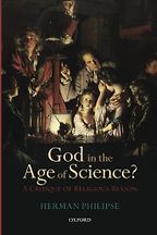 The best books on The Incompatibility of Religion and Science - God in the Age of Science?: A Critique of Religious Reason by Herman Philipse The best books on The Incompatibility of Religion and Science - God in the Age of Science?: A Critique of Religious Reason by Herman Philipse