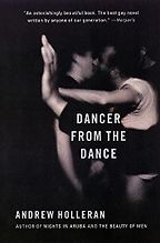 Hermione Hoby on New York Novels - Dancer from the Dance by Andrew Holleran Hermione Hoby on New York Novels - Dancer from the Dance by Andrew Holleran