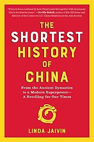 The Best China Books of 2021 - The Shortest History of China: From the Ancient Dynasties to a Modern Superpower by Linda Jaivin